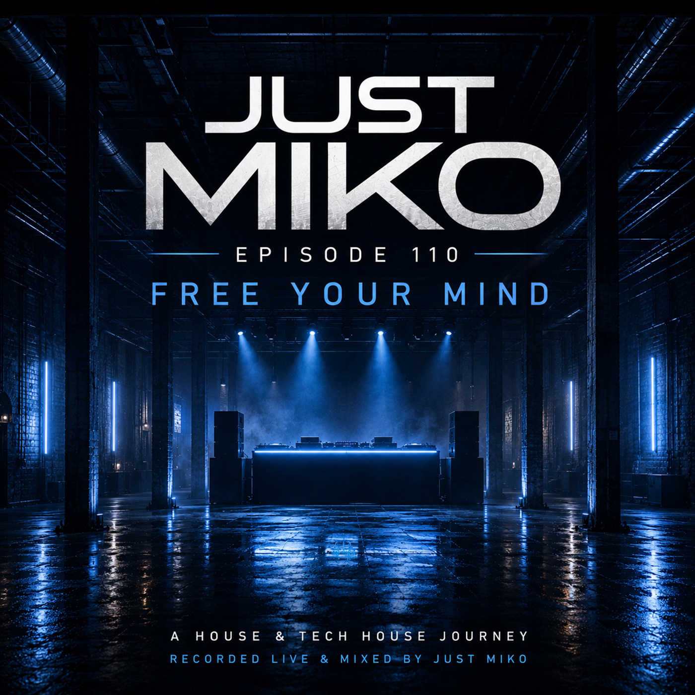 Just Miko - Episode 110 (Tech House) 06-07-26 episode artwork