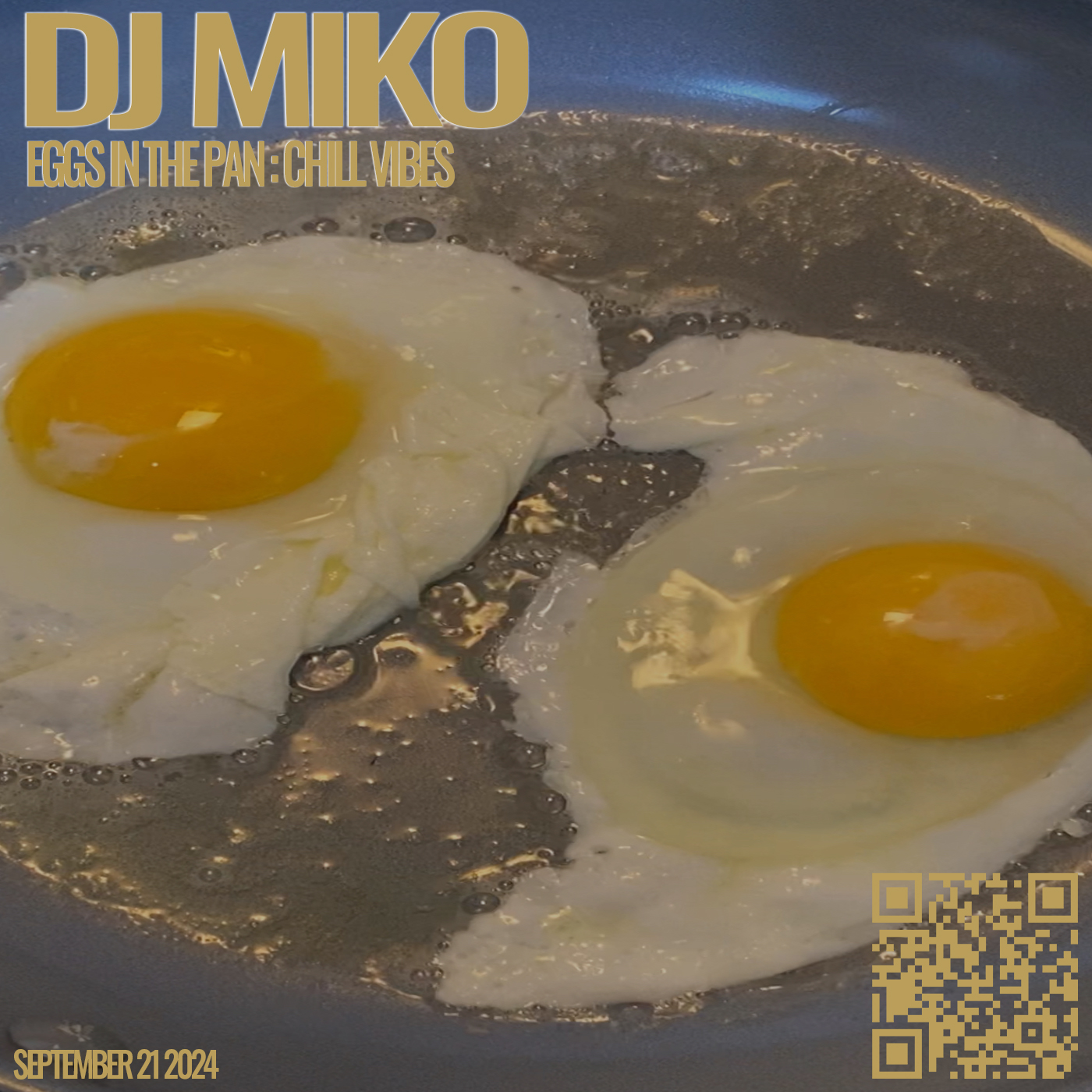DJ MIKO - Episode 065 - Eggs In The Pan:Chill Vibes - 09-21-24 episode artwork